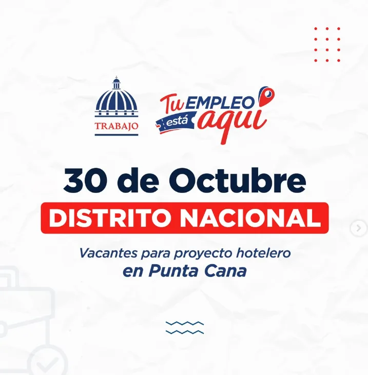 Volante oficial de la jornada de empleo #TuEmpleoEstáAquí del Ministerio de Trabajo: 30 de octubre, Distrito Nacional, vacantes para un proyecto hotelero en Punta Cana